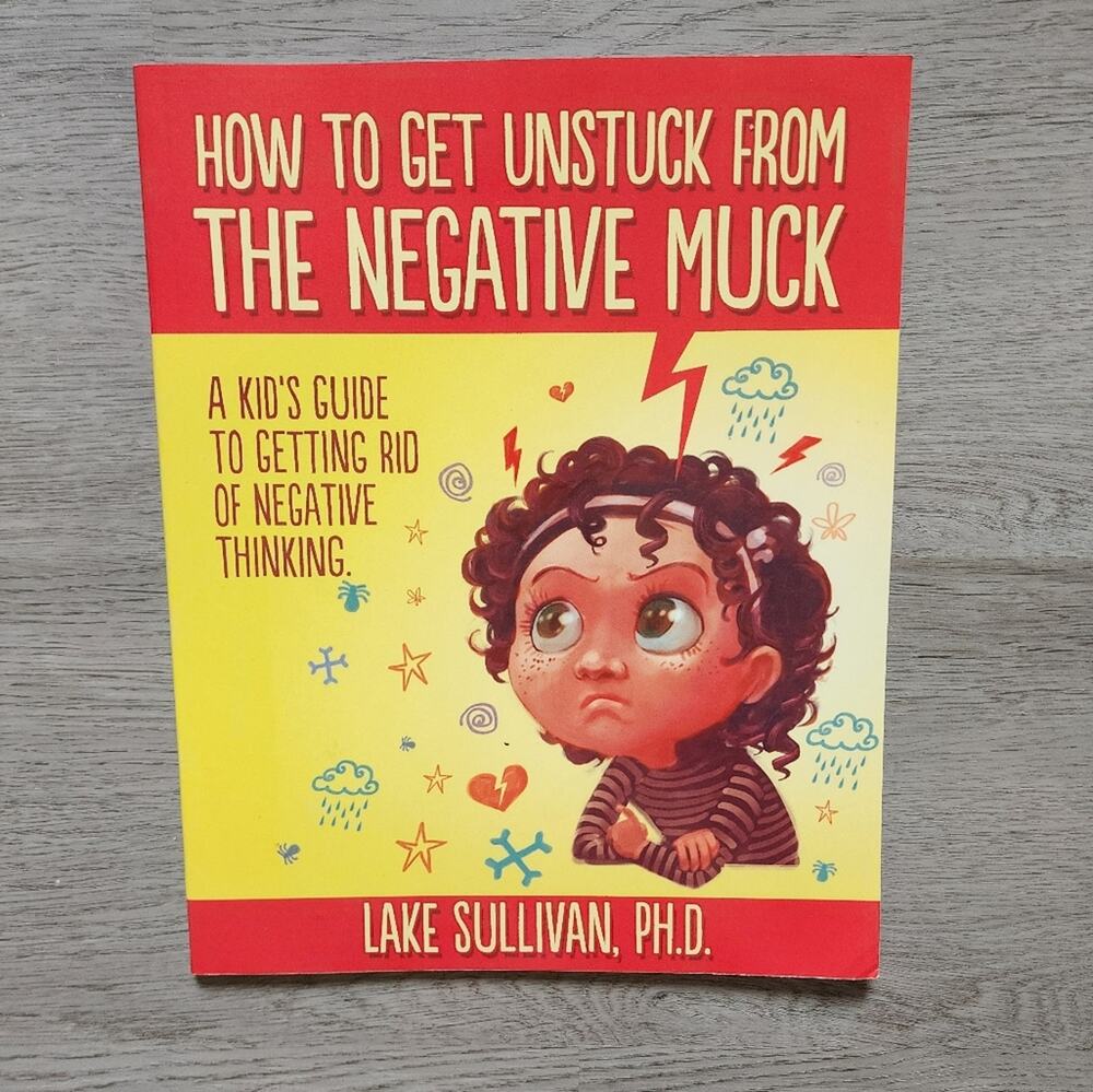 How to Get Unstuck From the Negative Muck Children's Mental Health Paperback